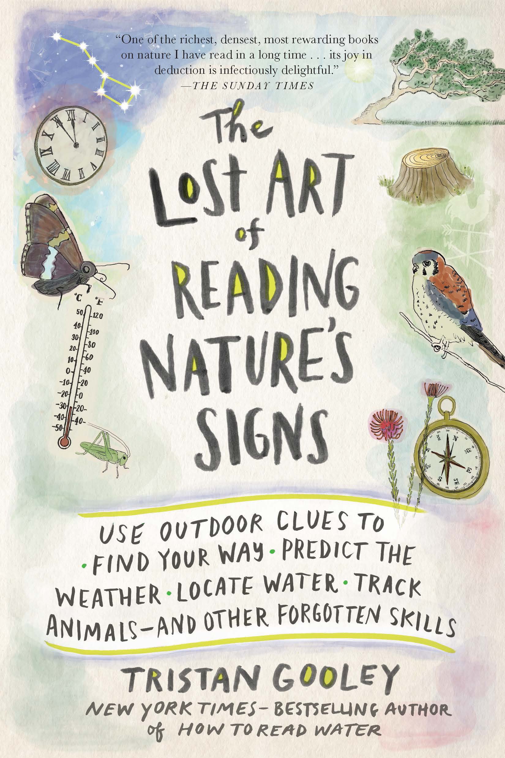 Tristan Gooley: Lost Art of Reading Nature's Signs (EBook, 2015, Experiment)