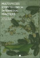 Ida Bencke, Jørgen Bruhn: Multispecies Storytelling in Intermedial Practices (Paperback, punctum books, Earth, Milky Way)