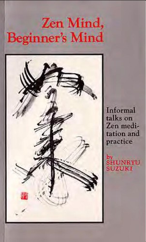 Shunryu Suzuki, Shunryū Suzuki: Zen mind, beginner's mind (Paperback, 1999, Weatherhill)