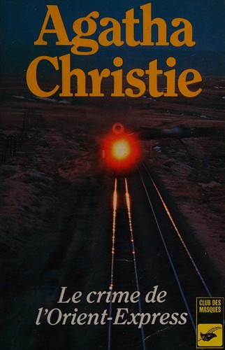 Agatha Christie: Le Crime de l'Orient-Express (French language, 1984, Librairie des Champs-Elysses)