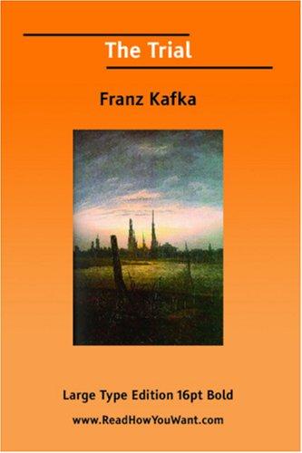 Franz Kafka: The Trial (Large Print) (2006, ReadHowYouWant.com)