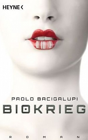 Paolo Bacigalupi: Biokrieg (Paperback, German language, Heyne)