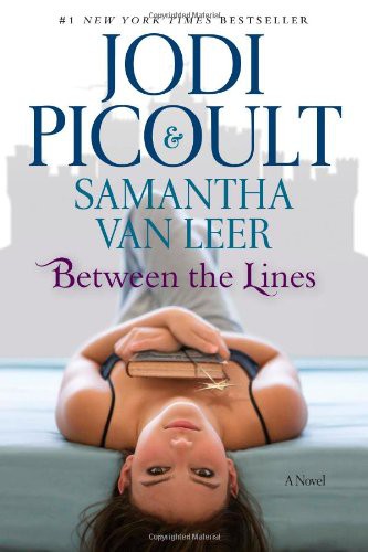 Jodi Picoult, Samantha van Leer: Between the Lines (Hardcover, 2012, Simon & Schuster Books for Young Readers, EMILY BESTLER BOOKS/ATRIA/SIMON PULSE)
