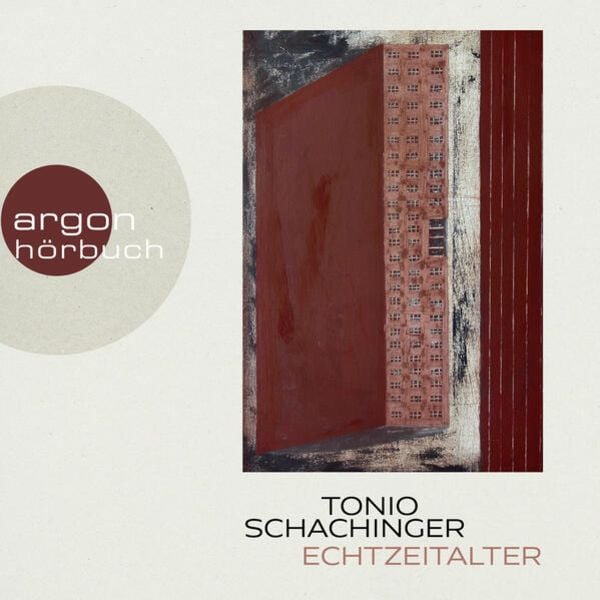Tonio Schachinger: Echtzeitalter (AudiobookFormat, Deutsch language, Argon Digital)