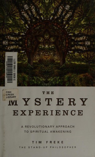 Timothy Freke: The mystery experience (2012, Watkins Pub.)