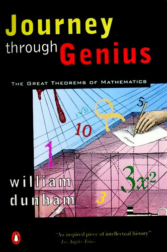 William Dunham: Journey through genius (Paperback, 1991, Penguin Books)