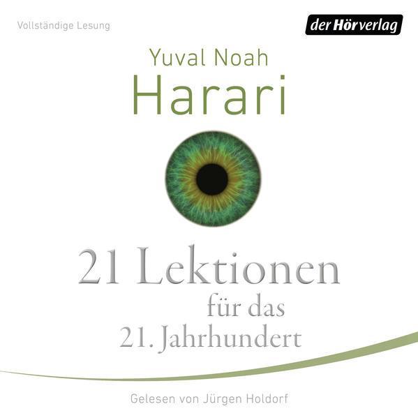 Yuval Noah Harari: 21 Lektionen für das 21. Jahrhundert (German language, 2018, Der Hörverlag)