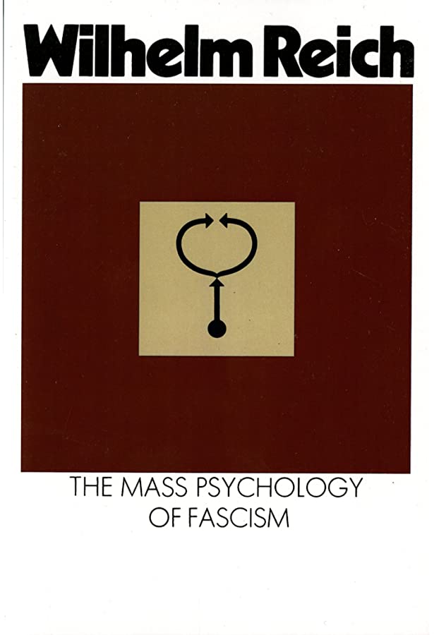 Wilhelm Reich: The Mass Psychology of Fascism (Paperback, 1980, Farrar, Straus, and Giroux)