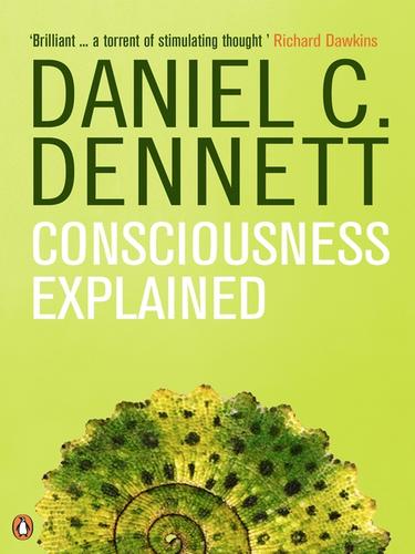 Consciousness Explained (EBook, 2009, Penguin Group UK)