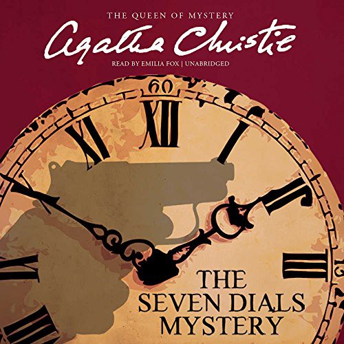 Agatha Christie: The Seven Dials Mystery (2016, HarperCollins Publishers and Blackstone Audio, Harpercollins)