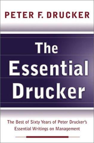 Peter F. Drucker: The Essential Drucker (Paperback, 2003, Collins)