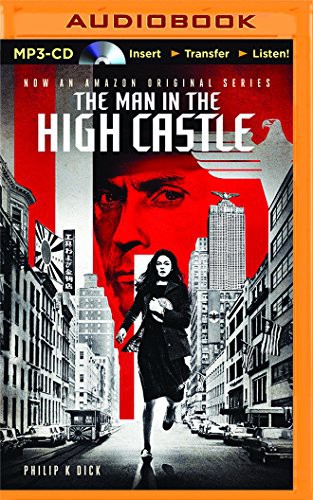 Philip K. Dick, Jeff Cummings: Man in the High Castle, The (AudiobookFormat, 2015, Brilliance Audio)