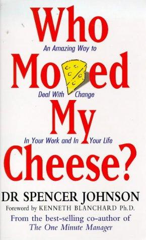 Spencer Johnson: Who Moved My Cheese? (1999, Vermilion)