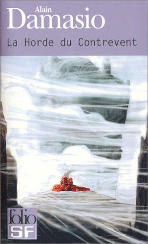 Alain Damasio: La horde du contrevent (French language, 2007, Gallimard)