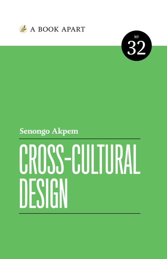 Cross-cultural design (Paperback, 2020, A Book Apart)