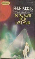 Philip K. Dick: Now Wait For Last Year (Paperback, 1974, Manor Books)