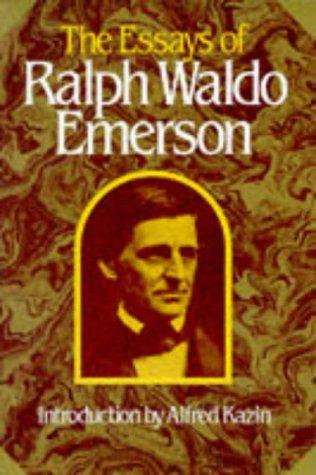 The Essays of Ralph Waldo Emerson (Collected Works of Ralph Waldo Emerson) (Paperback, 2006, Belknap Press)