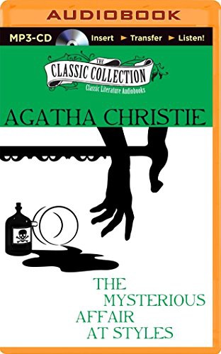 Agatha Christie, Ralph Cosham: Mysterious Affair at Styles, The (2014, The Classic Collection, Classic Collection)