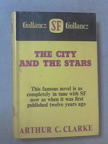 Arthur C. Clarke: The city and the stars. (1968, Gollancz)