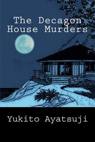 Yukito Ayatsuji: The Decagon House murders (2015)