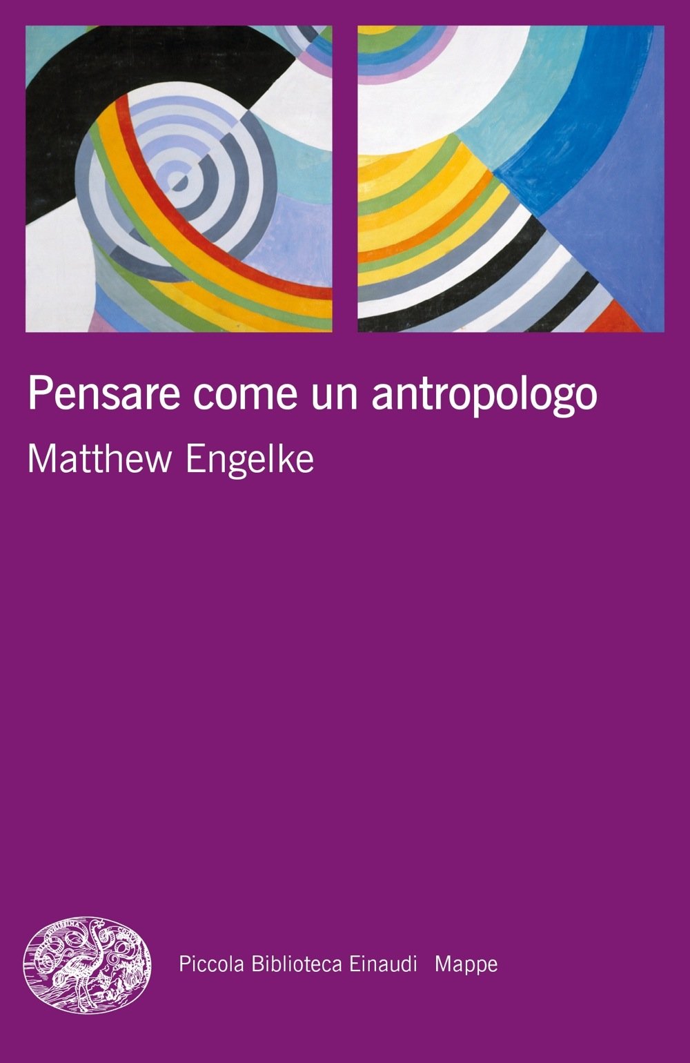 Matthew Engelke: Pensare come un antropologo (Paperback, italiano language, 2018, Einaudi)