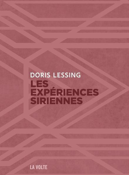 Doris Lessing: Les expériences siriennes (French language, La Volte)