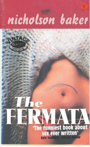 Nicholson Baker: The Fermata (Vintage Blue) (Paperback, 2004, Vintage)