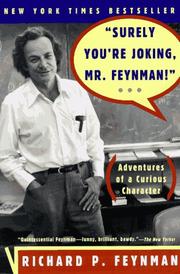Ralph Leighton, Richard P. Feynman: Surely You're Joking, Mr. Feynman! (Adventures of a Curious Character) (1997, W. W. Norton & Company)