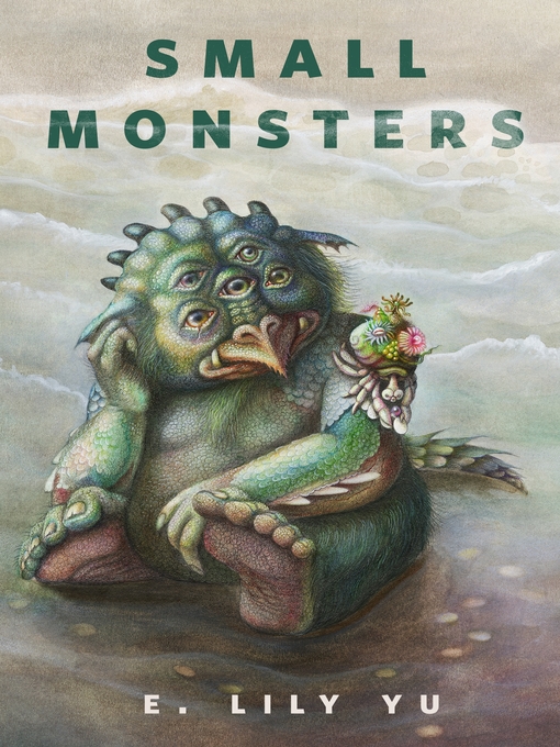 E. Lily Yu: Small Monsters (EBook, 2021, Tom Doherty Associates)