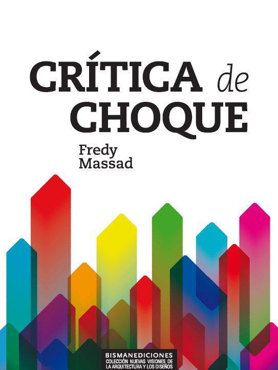 Fredy Massad: Crítica de choque (Paperback, Spanish language, 2017, Bisman Editores)