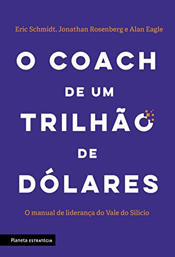 O Coach de Um Trilhao de Dolares (Paperback, Portuguese language, 2019, Planeta Estratégia)
