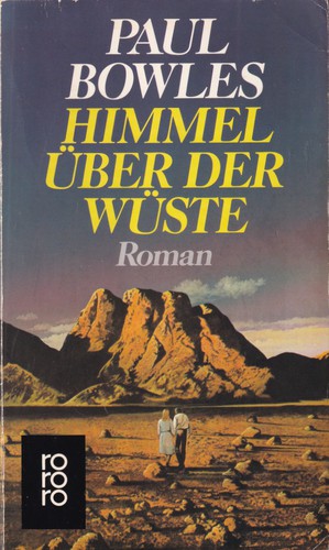 Paul Bowles: Himmel über der Wüste (German language, 1986, Rowohlt)