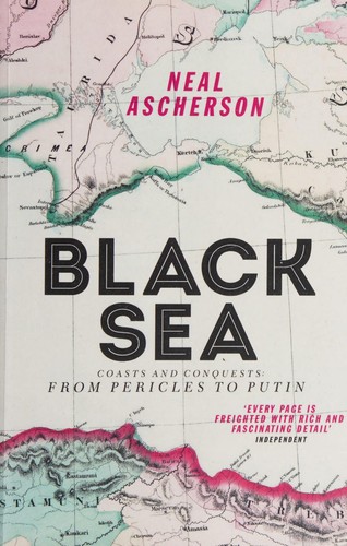 Neal Ascherson: Black Sea (2015, Penguin Random House)