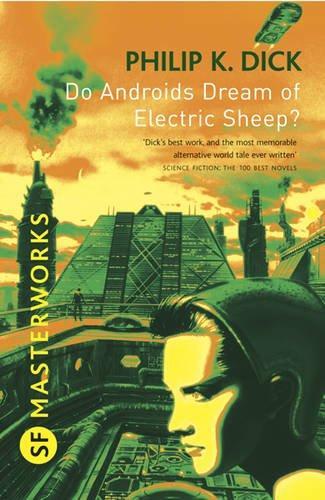 Philip K. Dick: Do Androids Dream Of Electric Sheep?