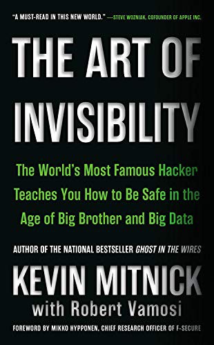 Kevin Mitnick: The Art of Invisibility (Paperback, 2018, Hachette Book Group USA)