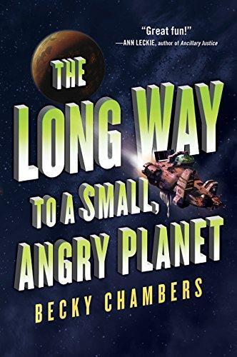 Becky Chambers: The Long Way to a Small, Angry Planet (Paperback, 2016, Harper Voyager)
