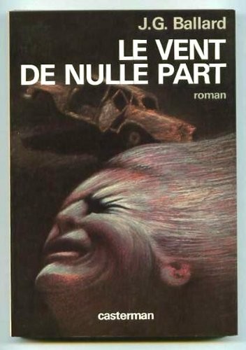 J. G. Ballard: Le Vent de nulle part (French language, 1977, Casterman)
