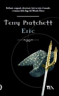 Terry Pratchett: Eric (Paperback, Italiano language, TEA)