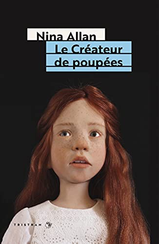 Nina Allan: Le Créateur de poupées (Paperback, 2021, TRISTRAM)