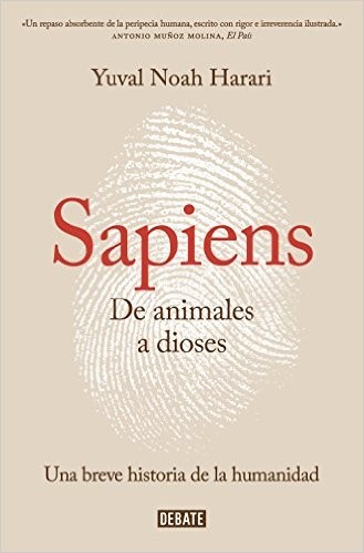 Yuval Noah Harari: Sapiens. De animales a dioses (Spanish language, 2015, Debate)