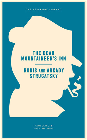 Arkadiĭ Strugat︠s︡kiĭ: The Dead Mountaineer's Inn (2015)