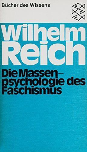 Wilhelm Reich: Die Massenpsychologie des Faschismus (Paperback, German language, 1974, Fischer-Taschenbuch-Verlag)