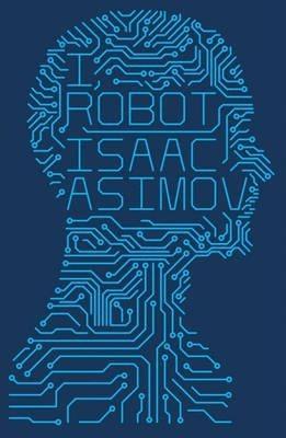 Isaac Asimov, Harlan Ellison, Mark Zug: I, Robot (Paperback, 2013, HarperCollins Publishers Limited)