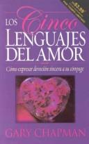 Los Cinco Lenguajes Del Amor (Paperback, Spanish language, 1992, Editorial Unilit)