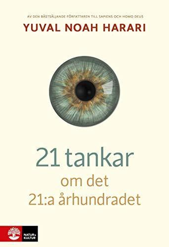 Yuval Noah Harari: 21 tankar om det 21:a århundradet (Swedish language, 2018)