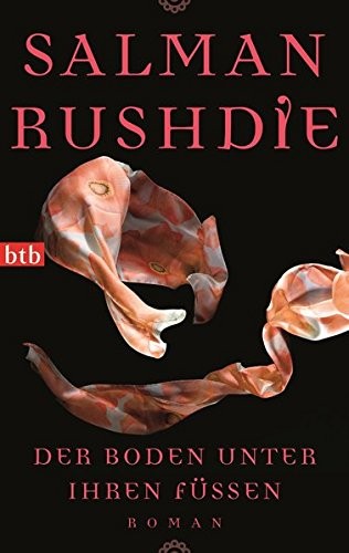 Salman Rushdie: Der Boden unter ihren Füßen (Paperback, 2014, btb Verlag)