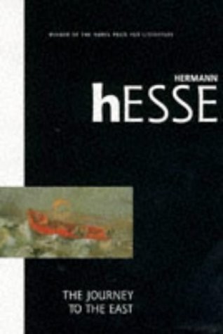 Herman Hesse: The journey to the East (1995, Picador)