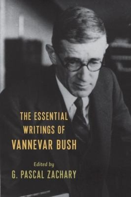 Essential Writings of Vannevar Bush (2022, Columbia University Press)