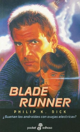 Philip K. Dick, César Terrón: Blade Runner (Paperback, Español language, 1997, Edhasa)
