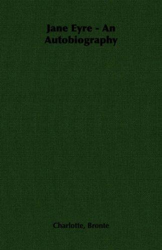 Charlotte Brontë: Jane Eyre - An Autobiography (2006, Pomona Press)
